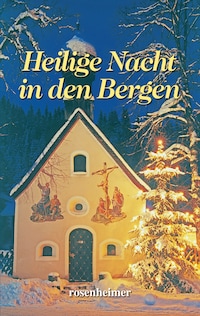 Heilige Nacht in den Bergen