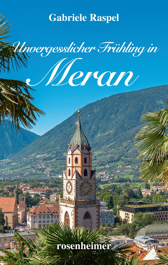 Book cover for Unvergesslicher Frühling in Meran