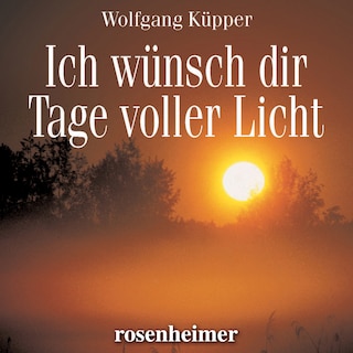 Ich wünsch dir Tage voller Licht als Hörbuch