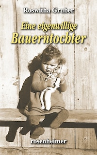 Eine eigenwillige Bauerntochter