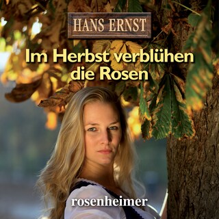 Im Herbst verblühen die Rosen als Hörbuch