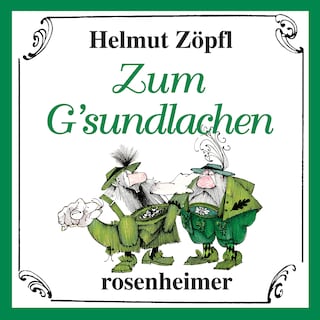 Zum G'sundlachen als Hörbuch