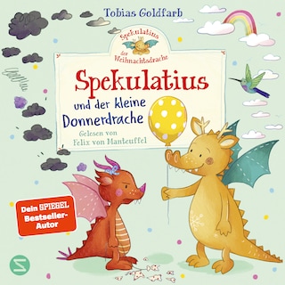 Spekulatius der Weihnachtsdrache. Spekulatius und der kleine Donnerdrache als Hörbuch