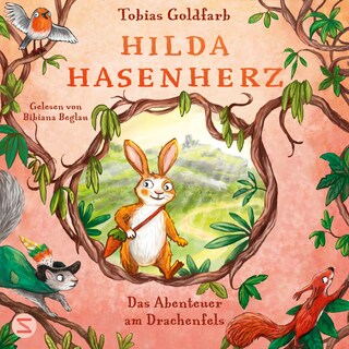 Hilda Hasenherz. Das Abenteuer am Drachenfels als Hörbuch