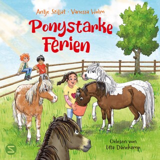Ponystarke Ferien. Ein Pferdetraum wird wahr (Band 1) als Hörbuch