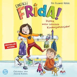 Einfach Frida! Hurra, mein letztes Kindergartenjahr! als Hörbuch
