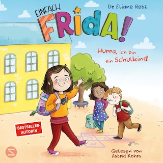 Einfach Frida! Hurra, ich bin ein Schulkind! als Hörbuch
