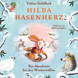 Hilda Hasenherz. Das Abenteuer bei den Winterwölfen als Hörbuch