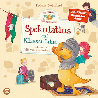 Spekulatius, der Weihnachtsdrache. Spekulatius auf Klassenfahrt als Hörbuch