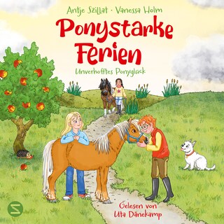 Ponystarke Ferien. Unverhofftes Ponyglück (Band 2) als Hörbuch