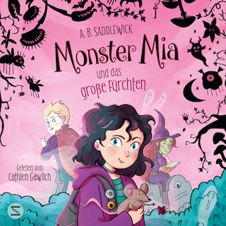 Monster Mia und das große Fürchten (Band 1) als Hörbuch