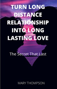 Turn Long Distance Relationship Into Long Lasting Love