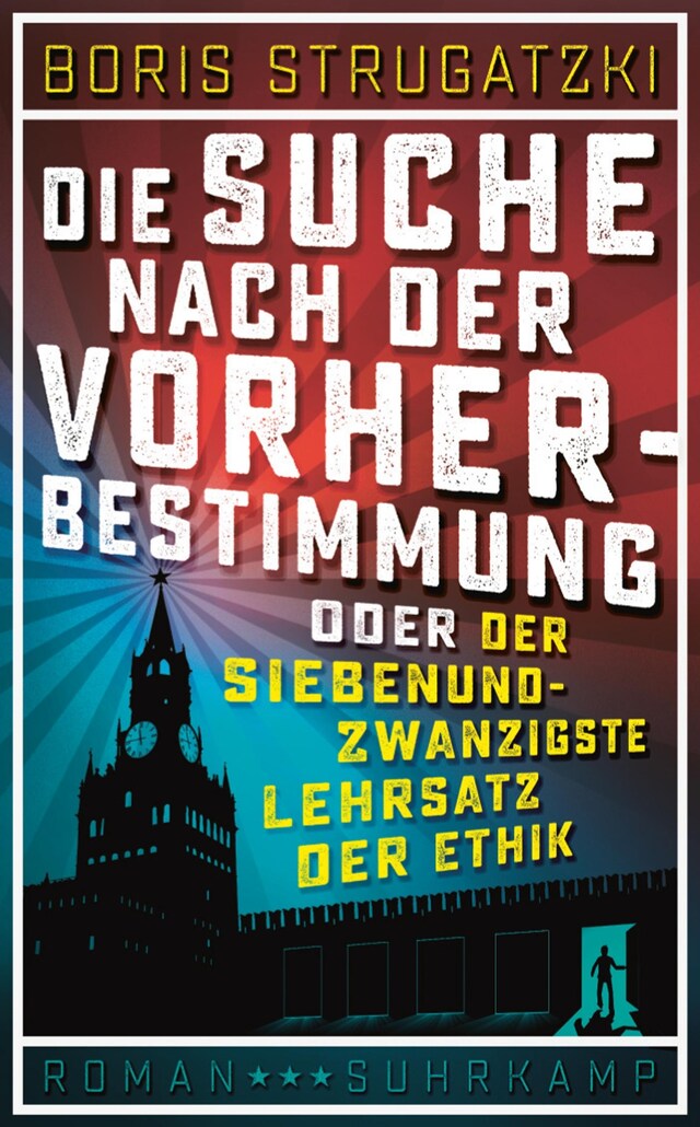 Couverture de livre pour Die Suche nach der Vorherbestimmung oder Der siebenundzwanzigste Lehrsatz der Ethik