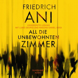 All die unbewohnten Zimmer (Ungekürzt) als Hörbuch