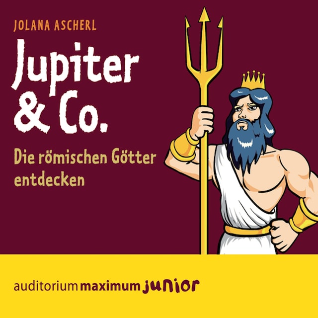 Jupiter & Co - Die römischen Götter entdecken (Ungekürzt)