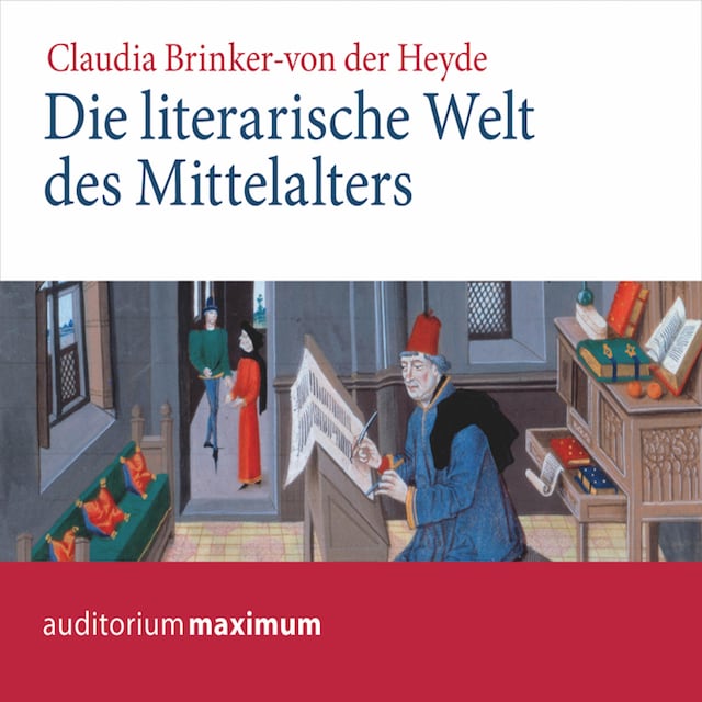Book cover for Die literarische Welt des Mittelalters (Ungekürzt)