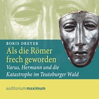 Als die Römer frech geworden (Ungekürzt)