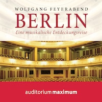 Berlin - eine musikalische Entdeckungsreise