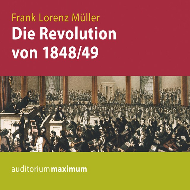 Couverture de livre pour Die Revolution von 1848/49 (Ungekürzt)