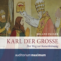 Karl der Große (Ungekürzt)