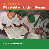 Was steht wirklich im Koran? (Ungekürzt)