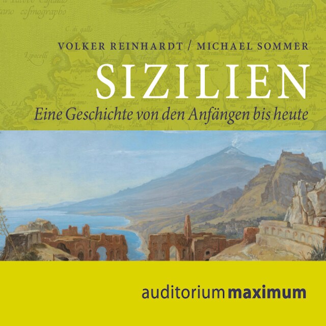 Copertina del libro per Sizilien - Eine Geschichte von den Anfängen bis heute (Ungekürzt)