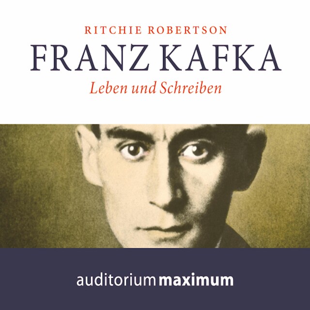 Book cover for Franz Kafka - Leben und Schreiben (Ungekürzt)
