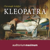 Kleopatra (Ungekürzt)