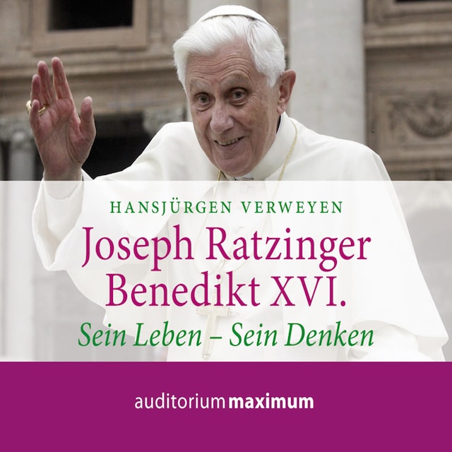 Buchcover für Joseph Ratzinger - Benedikt XVI. - Sein Leben - Sein Denken (Ungekürzt)