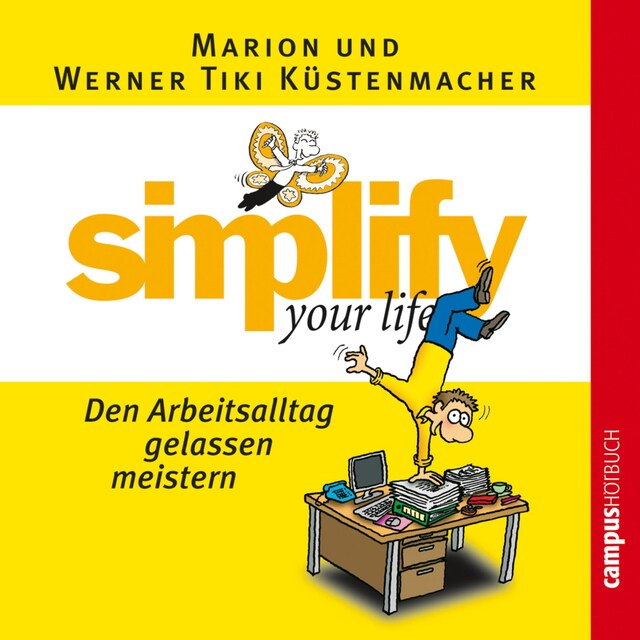 Book cover for simplify your life - Den Arbeitsalltag gelassen meistern