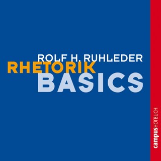 Rhetorik-Basics als Hörbuch
