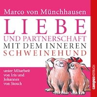Liebe und Partnerschaft mit dem inneren Schweinehund