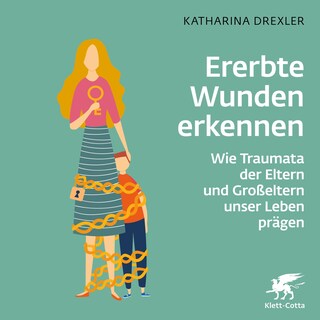 Ererbte Wunden erkennen als Hörbuch