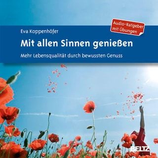 Mit allen Sinnen genießen als Hörbuch