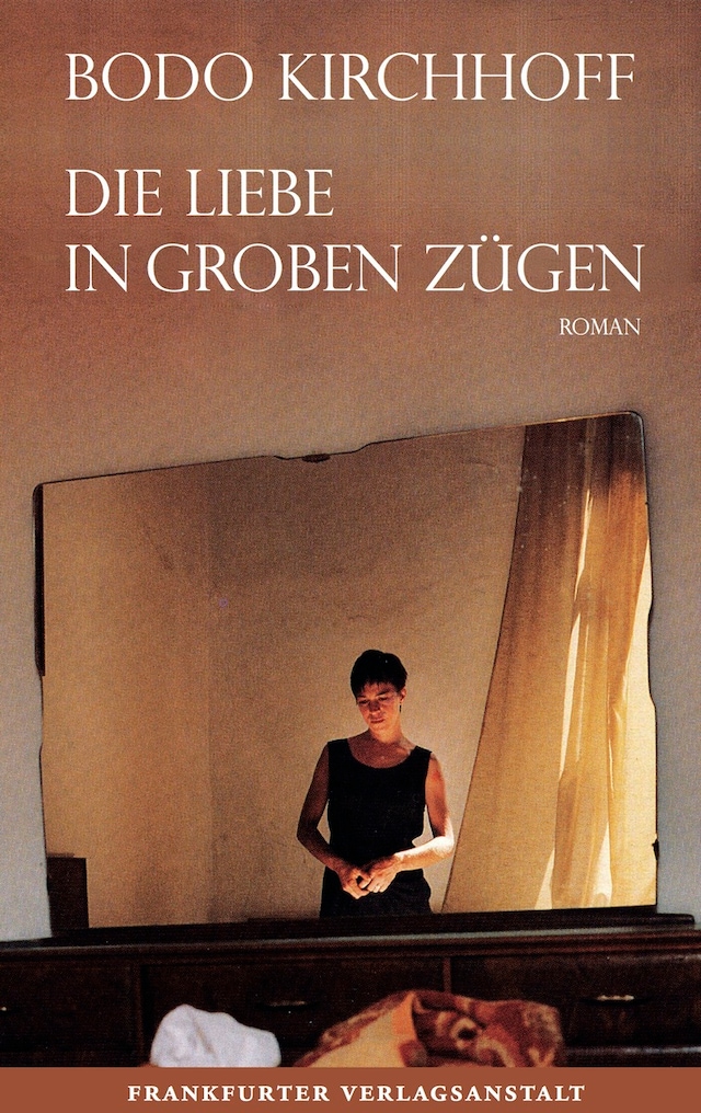 Okładka książki dla Die Liebe in groben Zügen