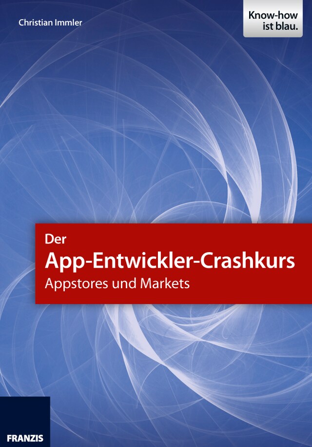 Boekomslag van Der App-Entwickler-Crashkurs - Appstores und Markets