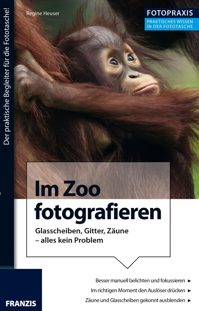 Kirjankansi teokselle Foto Praxis Im Zoo fotografieren