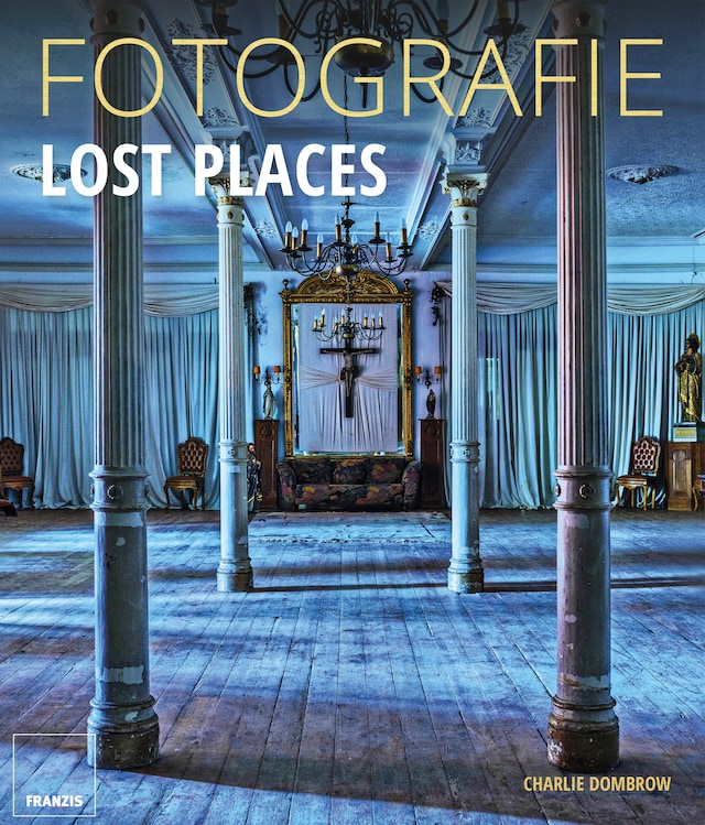 Buchcover für Fotografie Lost Places