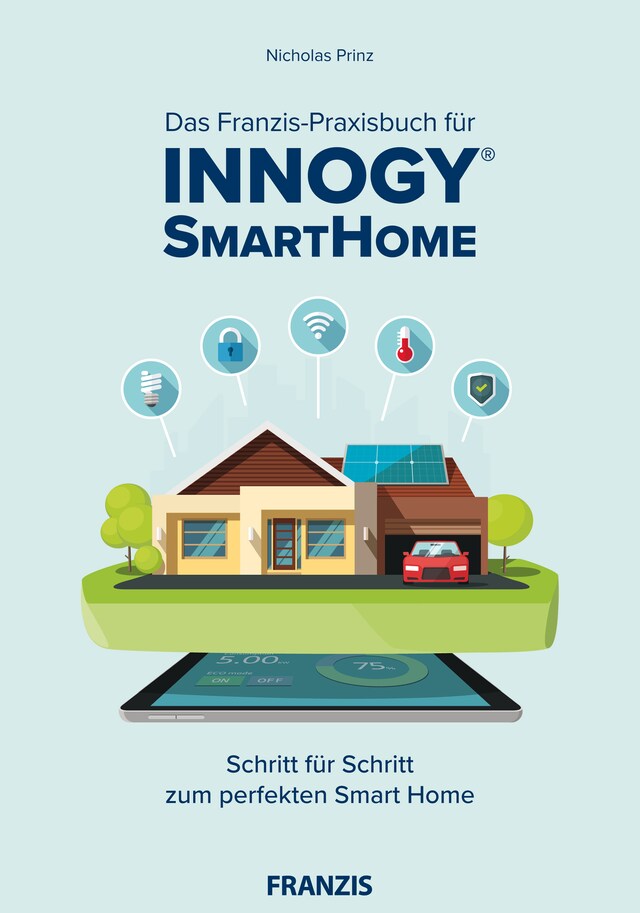 Buchcover für Das Franzis-Praxisbuch für innogy SmartHome