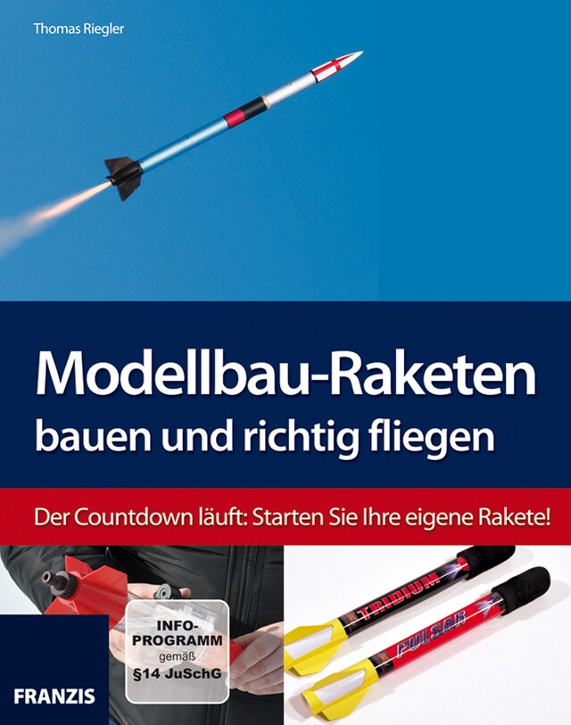 Okładka książki dla Modellbau-Raketen bauen und richtig fliegen