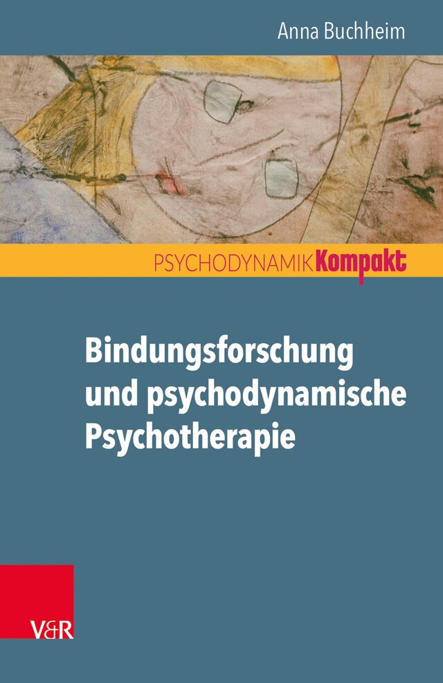 Book cover for Bindungsforschung und psychodynamische Psychotherapie