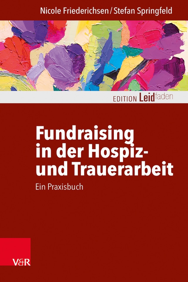 Book cover for Fundraising in der Hospiz- und Trauerarbeit – ein Praxisbuch