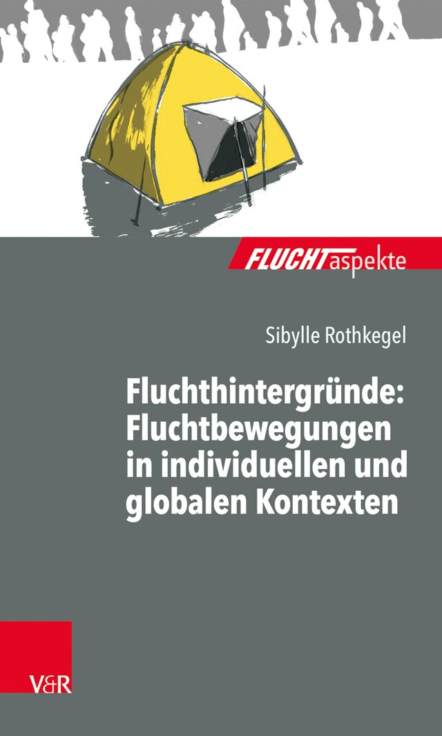 Buchcover für Fluchthintergründe: Fluchtbewegungen in individuellen und globalen Kontexten