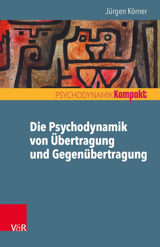 Okładka książki dla Die Psychodynamik von Übertragung und Gegenübertragung