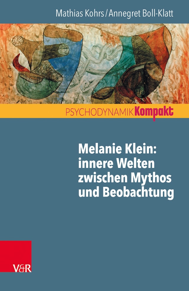 Portada de libro para Melanie Klein: Innere Welten zwischen Mythos und Beobachtung