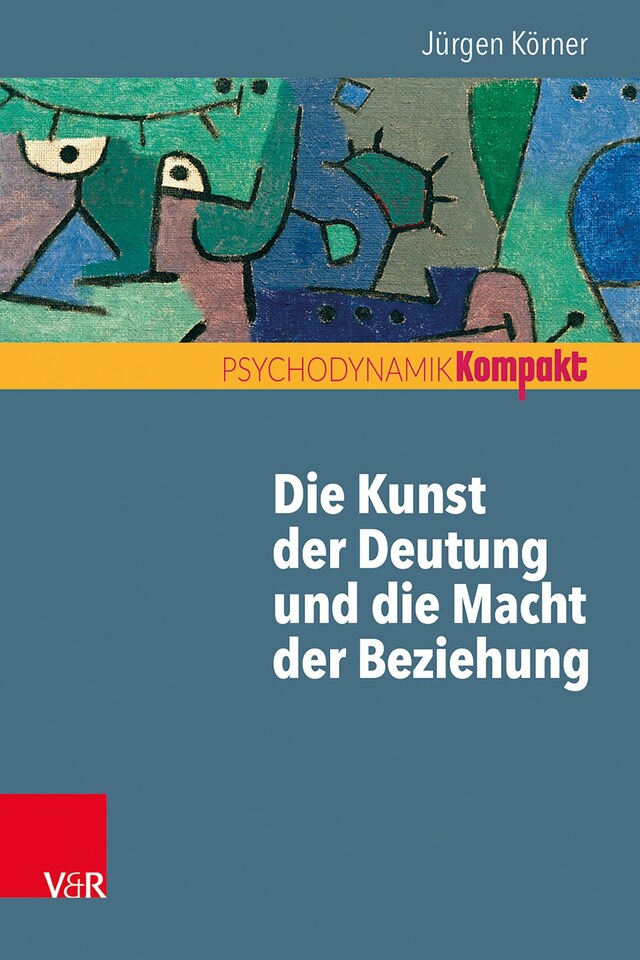 Copertina del libro per Die Kunst der Deutung und die Macht der Beziehung