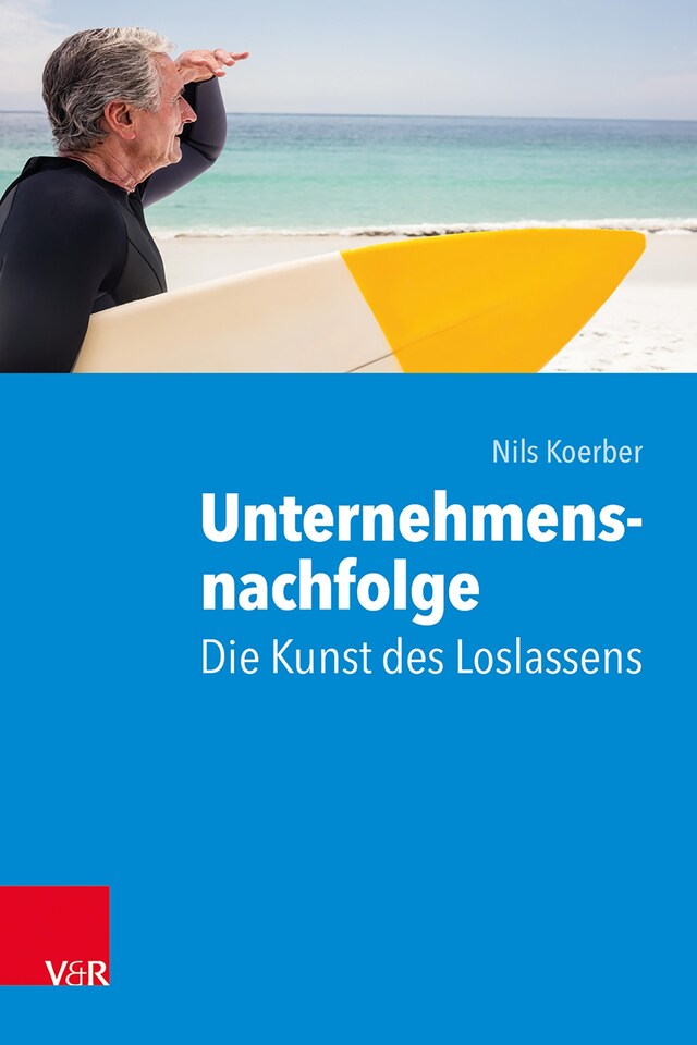 Okładka książki dla Unternehmensnachfolge: Die Kunst des Loslassens