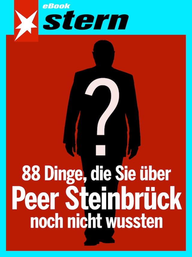 Okładka książki dla 88 Dinge, die Sie über Peer Steinbrück noch nicht wussten (stern eBook Single)