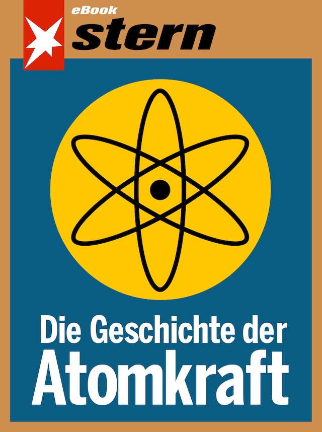 Buchcover für Die Geschichte der Atomkraft (stern eBook)