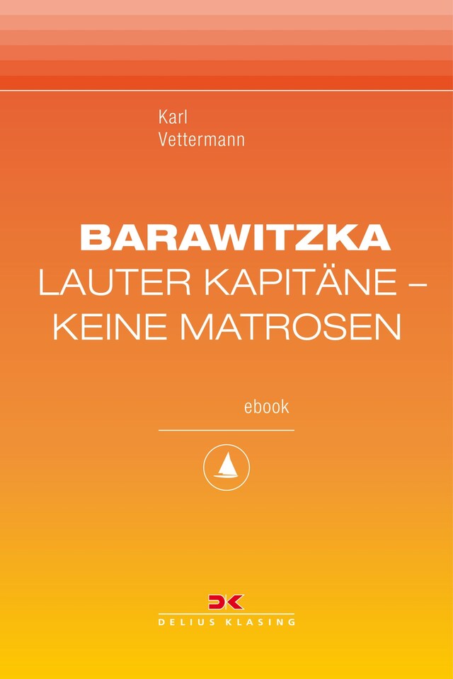 Boekomslag van Barawitzka – Lauter Kapitäne, keine Matrosen